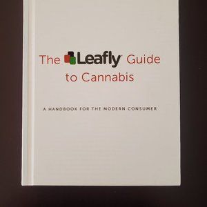 The Leafly Guide to Cannabis: A Handbook for the Modern Consumer Hardcover Book